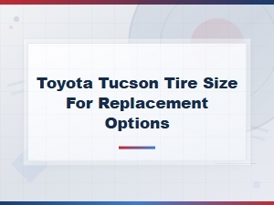 Tire Size and Pressure Recommendations for Tucson
